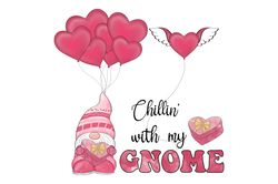 chillin' with my gnome sublimation, valentine png