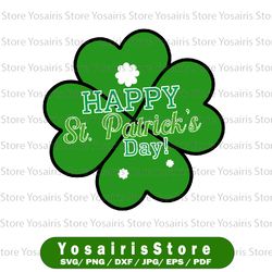 happy st patrick day svg, st patrick's day svg, st patricks svg, shamrock svg, clover svg, lucky clover svg, st patricks