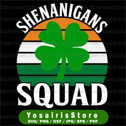 Shenanigan Squad SVG. svg, png and dxf digital download files. St patty's Day svg. St Patrick's day svg. Shamrock svg