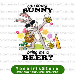 Can Some Bunny Bring Me A Beer Funny Easter Day PNG, Bunny Easter Eggs, Beer Lovers, Happy Easter Day Digital Download