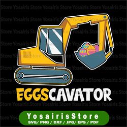 Easter svg, Eggscavator svg, Boys Easter svg, kids Easter svg, Eggs Cavator png, Easter Cut File, cricut svg