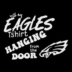 with my eagles hanging from the door svg graphic designs files