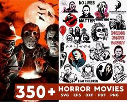 350 horror movies svg bundle - svg, png, dxf, eps, pdf files for print and cricut