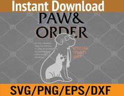 paw and order special feline unit pets training dog and cat svg, eps, png, dxf, digital download