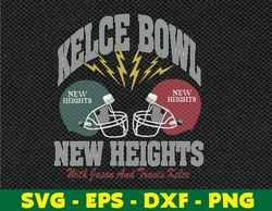 kelce-bowl svg, new-heights-kelce-bowl svg, kelce-brothers-super-match-svg