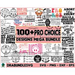 100 pro choice svg design, pro roe svg, reproductive rights svg, women's rights svg, feminist svg, roe v wade svg, femin