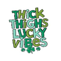 thick thighs lucky vibes st patricks day svg graphic designs files
