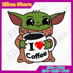 baby yoda i love coffee svg baby yoda svg, i love coffee