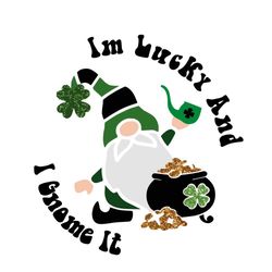 st patricks day gnomes im lucky and i gnome it svg cutting files