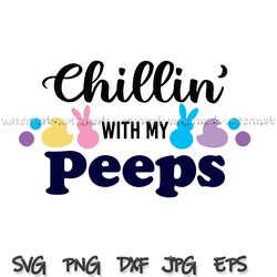 chillin with my peeps svg, peeps svg, easter svg, easter peeps svg, easter clip art, peeps clip art, easter cut file png