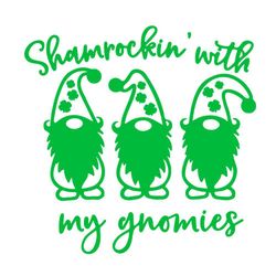 st patrick's day gnomes shamrockin with my gnomies svg