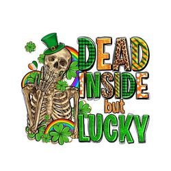 dead inside but feeling lucky png for cricut sublimation files