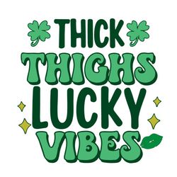 thick thighs lucky vibes st patricks day svg cutting files