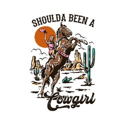 retro cowgirl shoulda been a cowgirl svg graphic designs files