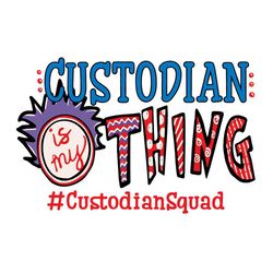 custodian is my thing dr seuss teacher squad svg cutting files