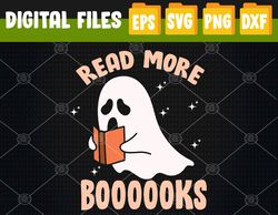 Read More Booooooks Cute Ghost Read More Boooooks Halloween Svg, Eps, Png, Dxf, Digital Download