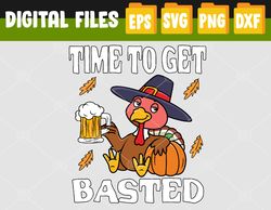 Time To Get Basted Funny Happy Thanksgiving Turkey Svg, Eps, Png, Dxf, Digital Download