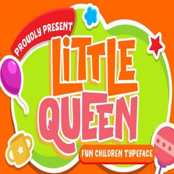 little queen fun children typeface trending fonts - digital font