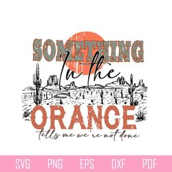 something in the orange country music svg cutting files