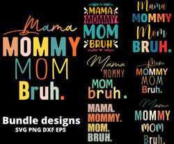 mama mommy mom bruh svg png dxf eps - instant download printable