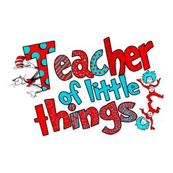 teacher of little things dr seuss teacher thing svg cutting files