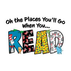 oh the places you'll go when you read seuss school svg