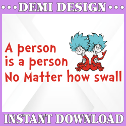 a person is a person no matter how small svg, dr. seuss svg, svg  design svg, read across america cut files, sublimation