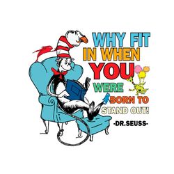 why fit in when you were born to stand out cat in the hat dr seuss school svg