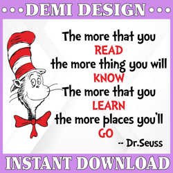 the more that you read svg, cat in hat svg, dr seuss svg, seuss sayings svg, read across america, png, dxf, clipart