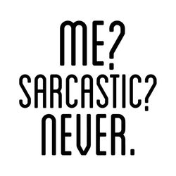me sarcastic never svg best graphic designs cutting files