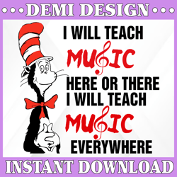 i will teach music here or there i will teach music everywhere svg dr.seus svg,png dxf eps