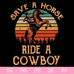 save a horse ride a cowboy funny horse riding svg cutting files