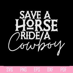 save a horse ride a cowboy svg for cricut sublimation files