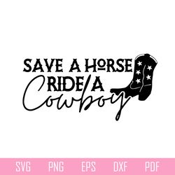 save a horse ride a cowboy western cowgirl svg cutting files