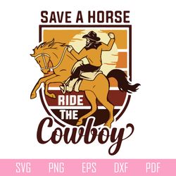 save a horse ride the cowboy retro vibe svg cutting files