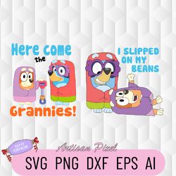 funny grannies here come the grannies bluey svg, i slipped on my beans svg, bluey inspired svg, bluey bingo svg, rita an