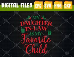 my daughter-in-law is my favorite child - lovely christmas svg, eps, png, dxf, digital download