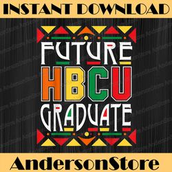 future hbcu graduate historical black colleges universities black history, black power, black woman, since 1865 png