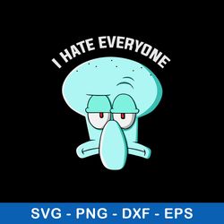squidward tentacles i hate everyone svg, png dxf eps file