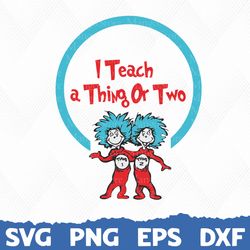 dr seuss svg, dr seuss cat in the hat, thing dr seuss, thing svg, thing 1 svg, thing 2 svg, dr suess day, teacher life p