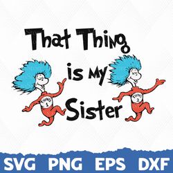 dr seuss svg, dr seuss cat in the hat, horton svg, lorax svg, fish svg, thing 1 svg, thing 2 svg, dr suess day, teacher