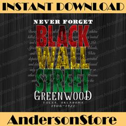 black wall street greenwood tulsa oklahoma black history, black power, black woman, since 1865 png sublimation