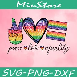 Peace Love Equality SVG, LGBT Flag SVG,png,dxf,clipart,cricut