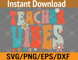 retro groovy teacher vibes back to school teacher rainbow svg, eps, png, dxf, digital download