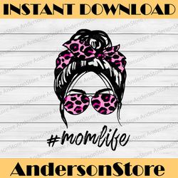 Mom Life Messy Hair Bun pink Leopard Print Mothers Day Happy Mother's Day PNG Sublimation Design
