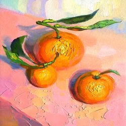 tangerine painting fruit art still life artwork mandarine impasto oil painting small 8 by 8 inches