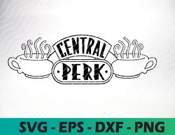 cen-tral p-erk svg clipart - friends svg , friends svg, friend tv show,instant download ,friends show svg,png,dxf,eps