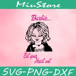 Barbie Eat Your Heart Out Svg, Tifany Bride Of Chucky Svg,png,dxf,cricut