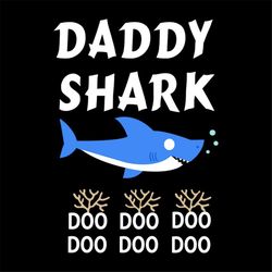 daddy shark doo doo under the ocean svg, fathers day svg, happy fathers day, father gift svg, daddy svg, daddy gift, dad