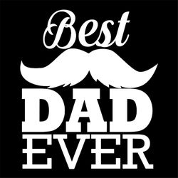 best beard dad ever svg, fathers day svg, happy fathers day, father gift svg, daddy svg, daddy gift, daddy life, gift fo